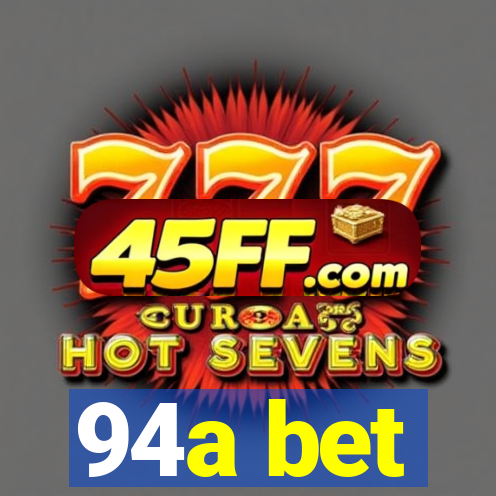94a bet